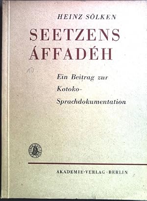 Imagen del vendedor de Seetzens Affadeh; Ein Beitrag zur Kotoko-Sprachdokumentation. a la venta por books4less (Versandantiquariat Petra Gros GmbH & Co. KG)