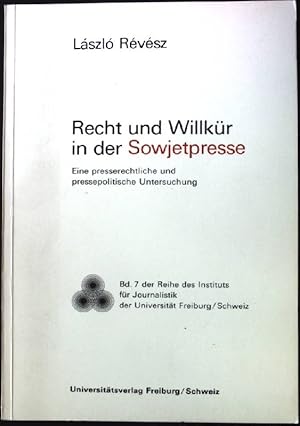 Imagen del vendedor de Recht und Willkr in der Sowjetpresse: Eine presserechtliche und pressepolitische Untersuchung. a la venta por books4less (Versandantiquariat Petra Gros GmbH & Co. KG)