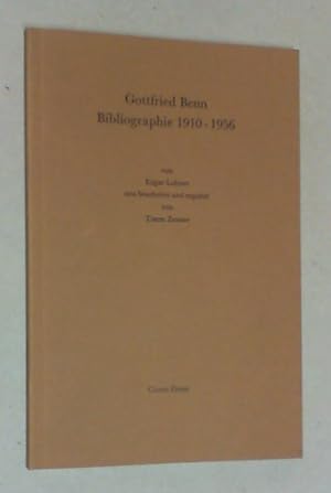Gottfried Benn Bibliographie 1910 - 1956. Neu bearbeitet und ergänzt von Timm Zenner.