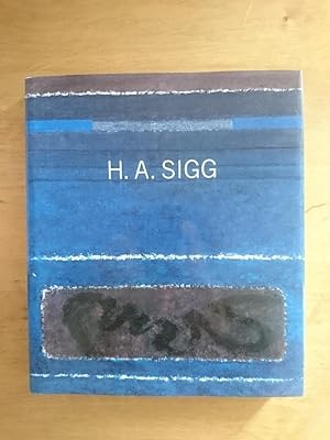 Bild des Verkufers fr H. A. Sigg - Monographie / Monograph zum Verkauf von Antiquariat Birgit Gerl