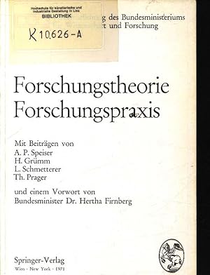 Imagen del vendedor de Forschungstheorie, Forschungspraxis. Verffentlichung des Bundesministeriums fr Wissenschaft und Forschung. a la venta por Antiquariat Bookfarm