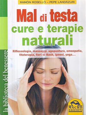 Bild des Verkufers fr Mal di testa. Cure e terapie naturali zum Verkauf von Librodifaccia