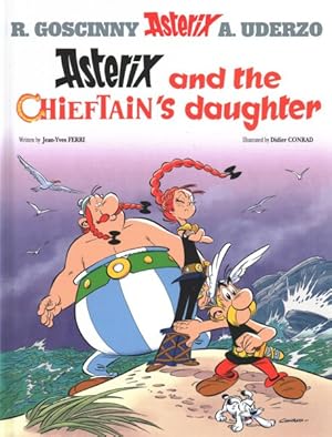 Seller image for Asterix and the Chieftain's Daughter : Album 38 for sale by GreatBookPrices