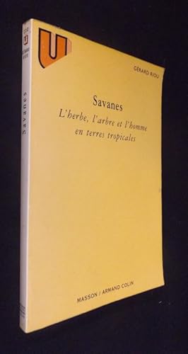 Bild des Verkufers fr Savanes : l'herbe, l'arbre et l'homme en terres tropicales zum Verkauf von Abraxas-libris