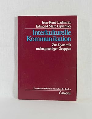 Imagen del vendedor de Interkulturelle Kommunikation: Zur Dynamik mehrsprachiger Gruppen. (= Europische Bibliothek interkultureller Studien, Band 5). a la venta por Versandantiquariat Waffel-Schrder