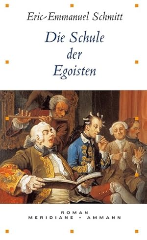 Seller image for Die Schule der Egoisten: Roman for sale by Antiquariat Armebooks