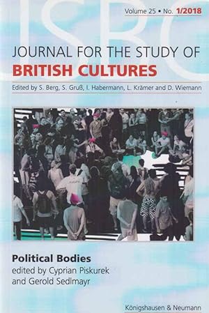 Bild des Verkufers fr Political bodies. Journal for the study of British cultures ; volume 25, no. 1 (2018). zum Verkauf von Fundus-Online GbR Borkert Schwarz Zerfa