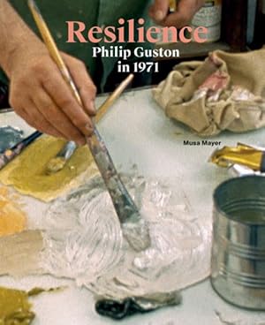 Image du vendeur pour Resilience : Philip Guston in 1971 mis en vente par GreatBookPrices