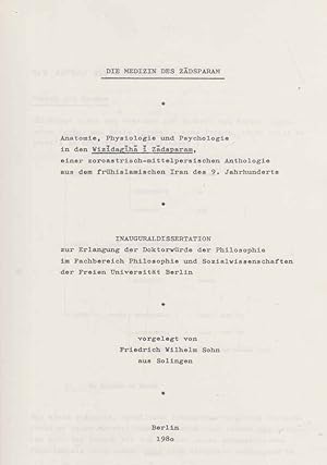 Die Medizin des Zadsparam. Anatomie, Physiologie und Psychologie in den Wizidagiha i Zadsparam, e...