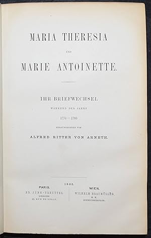 Seller image for Maria Theresia und Marie Antoinette. Ihr Briefwechsel whrend der Jahre 1770-1780. for sale by Antiquariat Haufe & Lutz