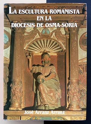 La escultura romanista en la Diócesis de Osma-Soria.