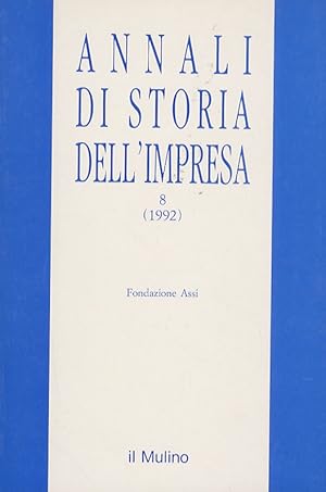 Annali di storia dell'impresa. 8 (1992). [La storiografia d'impresa in Spagna: materiali e temi p...