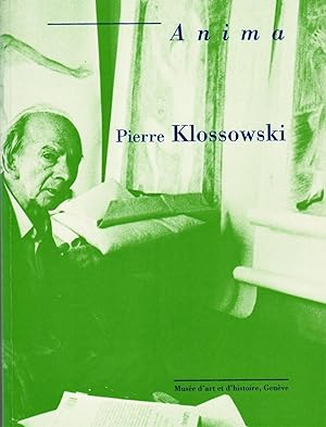 Pierre Klossowski. Anima.