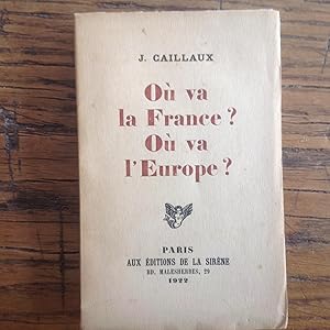 Où va la France ? Où va l' Europe ?