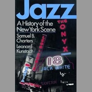 Imagen del vendedor de Jazz: A History - New York Scene (The roots of jazz) a la venta por Fireside Bookshop