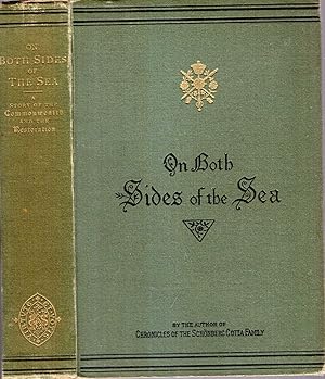 Image du vendeur pour On Both Sides of the Sea : a story of the Commonwealth and the Restoration mis en vente par Pendleburys - the bookshop in the hills