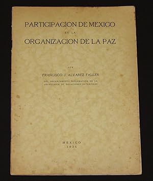 Participación De México En La Organización De La Paz