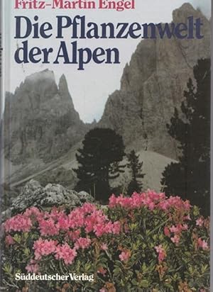 Seller image for Die pflanzenwelt der Alpen. for sale by Ant. Abrechnungs- und Forstservice ISHGW