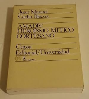 Imagen del vendedor de Amads: Herosmo mtico cortesano. a la venta por El libro que vuela