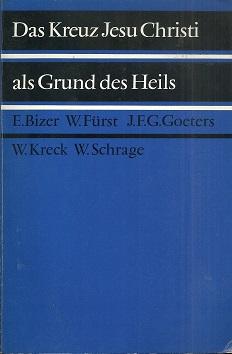 Seller image for Das Kreuz Jesu Christi als Grund des Heils. for sale by Antiquariat Axel Kurta