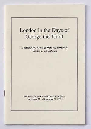 Immagine del venditore per London in the Days of George th Third: A catalogue of selections from the library of Charles J. Tanenbaum venduto da George Ong Books