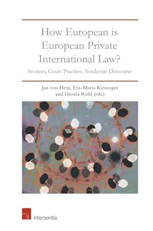 Seller image for How European Is European Private International Law? : Sources, Court Practice, Academic Discourse for sale by GreatBookPrices