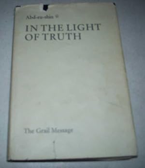 Bild des Verkufers fr In the Light of Truth, the Grail Message Vol. I zum Verkauf von Easy Chair Books