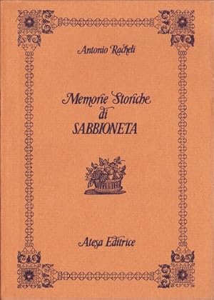 Bild des Verkufers fr Memorie storiche di Sabbioneta . Vol. I-II;III-IV. zum Verkauf von FIRENZELIBRI SRL