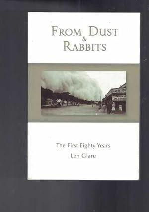 From Dust and Rabbits: the First Eighty Years
