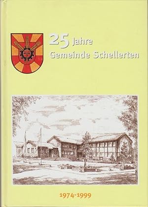 Chronik 25 Jahre Gemeinde Schellerten : [1974 - 1999] / Hrsg.: Gemeinde Schellerten. Text: Alexan...