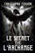 Bild des Verkufers fr Le Secret De L'archange zum Verkauf von RECYCLIVRE