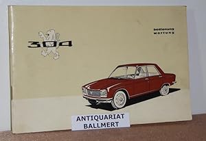 Seller image for Peugeot 304. Bedienung und Wartung. for sale by Antiquariat Ballmert