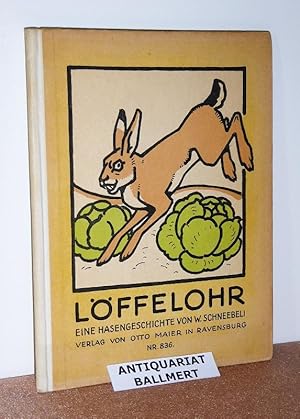 Löffelohr. Eine Hasengeschichte. (Verlags-Nr. 836).