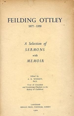 Bild des Verkufers fr Fielding Ottley 1877-1958: A Selection of Sermons with Memoir zum Verkauf von WeBuyBooks