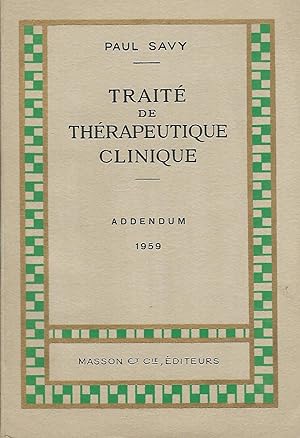 Bild des Verkufers fr Trait de Thrapeutique clinique. Addendum 1959. zum Verkauf von LES TEMPS MODERNES