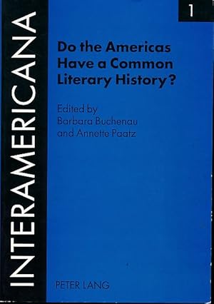 Seller image for Do the Americas have a common literary history?. In cooperation with Rolf Lohse and Marietta Messmer. With an introd. by Armin Paul Frank / Interamericana 1. for sale by Fundus-Online GbR Borkert Schwarz Zerfa