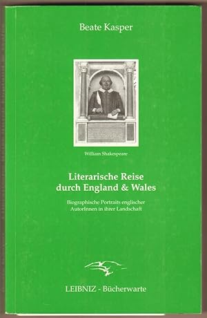 Bild des Verkufers fr Literarische Reise durch England & Wales. Biographische Portrts englischer AutorInnen in ihrer Landschaft. zum Verkauf von Antiquariat Neue Kritik