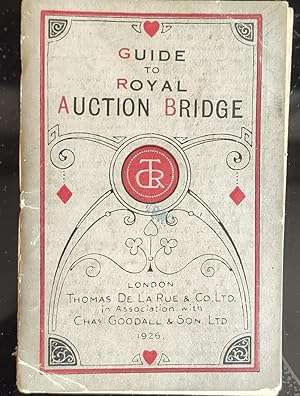 Image du vendeur pour Guide To Royal Auction Bridge together with an additional chapter on Auction Whist mis en vente par Shore Books