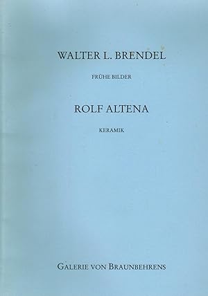 Seller image for Walter L. Brendel, frhe Bilder - Rolf Altena, Keramik for sale by Paderbuch e.Kfm. Inh. Ralf R. Eichmann