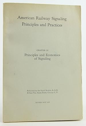 American Railway Signaling Principles and Practices, Chapter III, Principles and Economics of Sig...