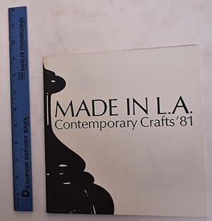 Seller image for Made in L.A.: Contemporary Crafts '81 for sale by Mullen Books, ABAA