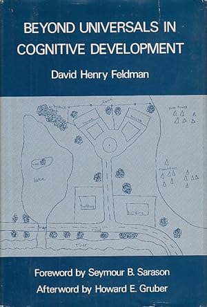 Beyond Universals in Cognitive Development / David Henry Feldman; Publications for the Advancemen...