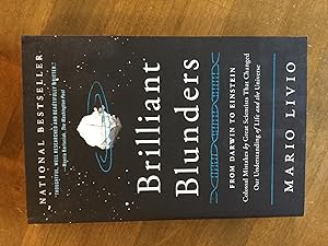 Image du vendeur pour Brilliant Blunders: From Darwin to Einstein - Colossal Mistakes by Great Scientists That Changed Our Understanding of Life and the Universe mis en vente par Molly's Brook Books