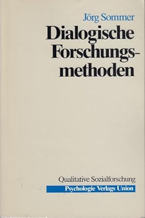 Bild des Verkufers fr Dialogische Forschungsmethoden : e. Einf. in d. dialog. Phnomenologie, Hermeneutik u. Dialektik. Jrg Sommer / Qualitative Sozialforschung zum Verkauf von Licus Media