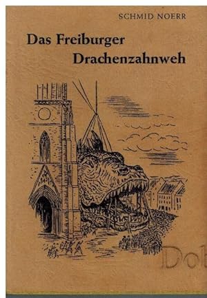 Das Freiburger Drachenzahnweh.