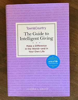 The Guide to Intelligent Giving: Make a Difference in the World--and in Your Own Life