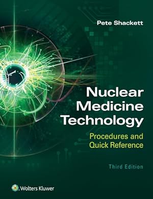 Imagen del vendedor de Nuclear Medicine Technology : Procedures and Quick Reference a la venta por GreatBookPrices