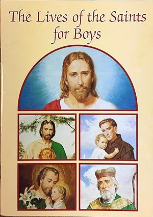The Lives of the Saints for Boys (Catholic Classics)