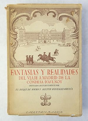 Imagen del vendedor de Fantasas y realidades del viaje a Madrid de la condesa d Aulnoy a la venta por Antigedades Argar