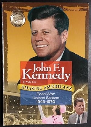 Imagen del vendedor de Amazing Americans John F. Kennedy; Post-War United States 1945-1970 a la venta por GuthrieBooks